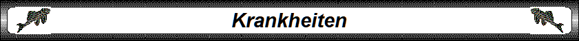 Krankheiten